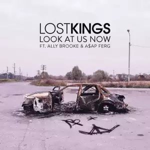 Ally Brooke ft. Lost Kings & ASAP Ferg – Look At Us Now